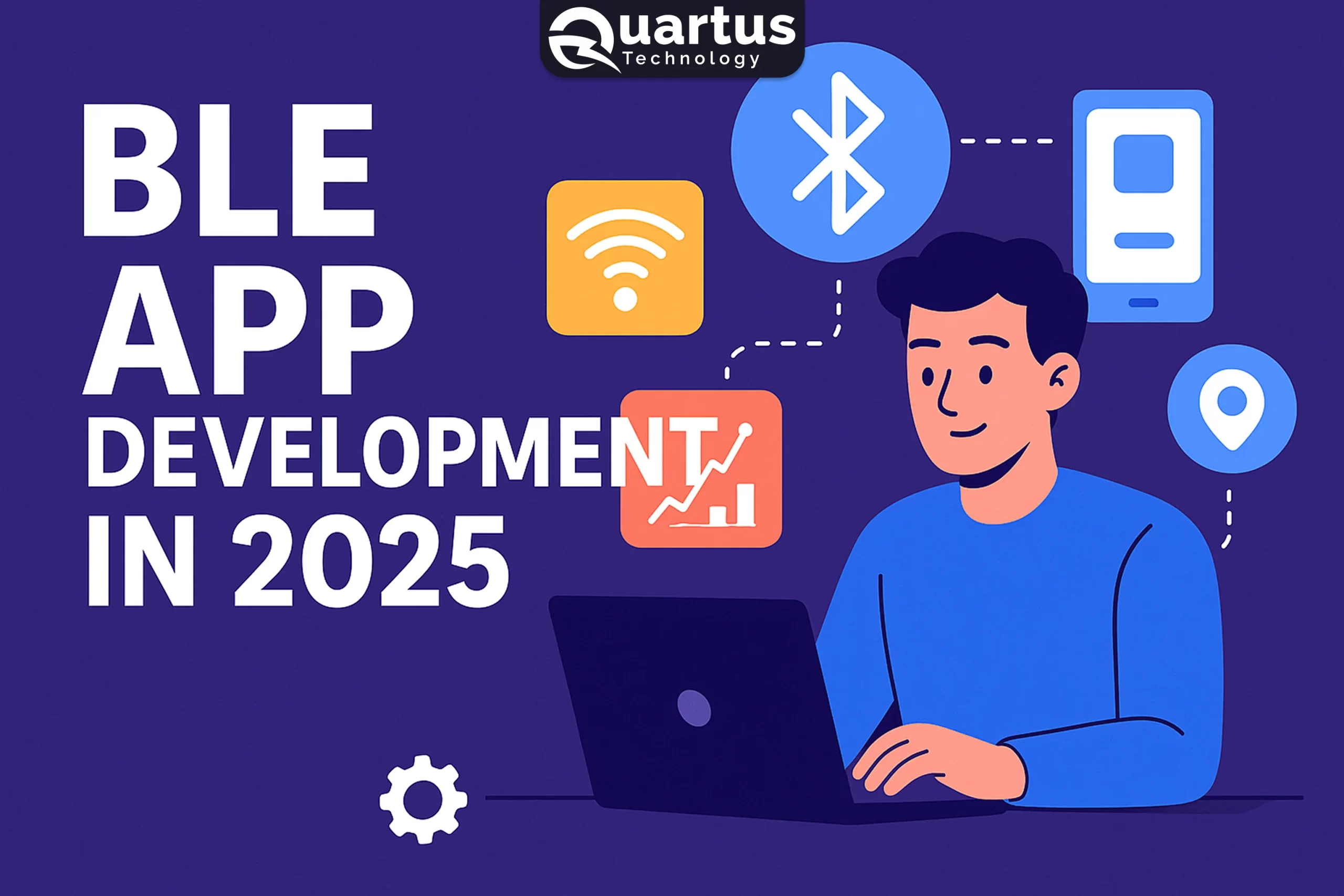 BLE App Development in 2025: The Tiny Technology Running Your Big World